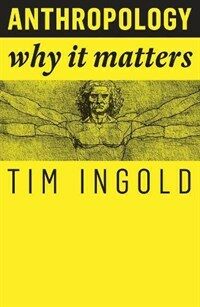 Anthropology : Why It Matters (Paperback)