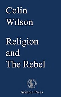 Religion and the Rebel (Paperback, 3 New edition)