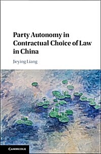 Party Autonomy in Contractual Choice of Law in China (Hardcover)