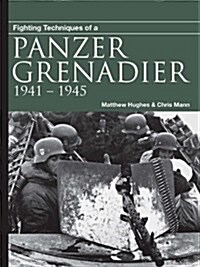 Fighting Techniques of a Panzergrenadier : 1941-1945 (Paperback)