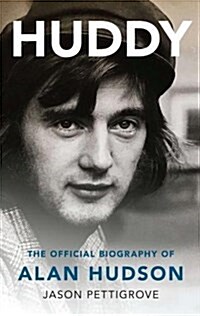 Huddy : The Official Biography of Alan Hudson (Paperback)