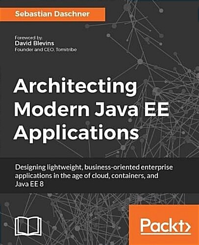 Architecting Modern Java EE Applications (Paperback)