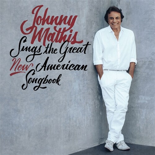 Johnny Mathis - Johnny Mathis Sings the Great New American Songbook