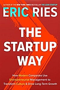 [중고] The Startup Way: The Revolutionary Way of Working That Will Change How Companies Thrive and Grow (Paperback)