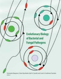 Evolutionary biology of bacterial and fungal pathogens