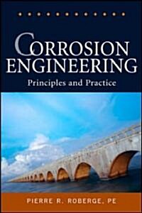 Corrosion Engineering: Principles and Practice (Hardcover)