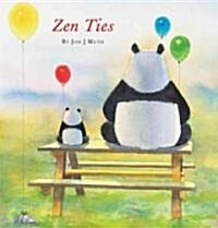 Zen Ties (a Stillwater and Friends Book) (Hardcover)