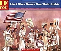 If You Lived When Women Won Their Rights (Paperback)