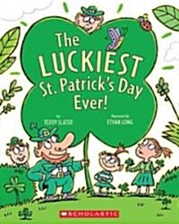 The Luckiest St. Patricks Day Ever (Paperback)