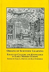 Origins of Scientific Learning (Hardcover, 1st)