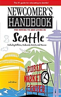 Newcomers Handbook for Moving to and Living in Seattle (Paperback, 3rd)