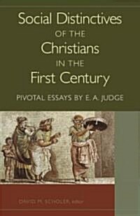 Social Distinctives of the Christians in the First Century (Paperback)