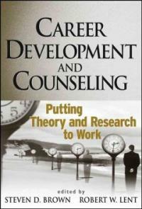 Career development and counseling : putting theory and research to work