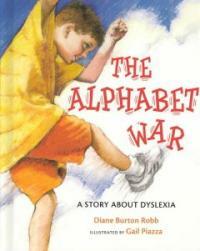 The Alphabet War: A Story about Dyslexia (Library Binding) - A Story About Dyslexia