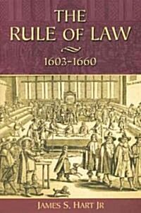 The Rule of Law, 1603-1660 : Crowns, Courts and Judges (Paperback)