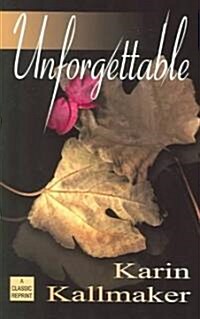 Unforgettable (Paperback, Reprint)