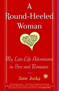 [중고] A Round-Heeled Woman: My Late-Life Adventures in Sex and Romance (Paperback)