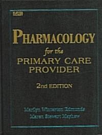 Pharmacology for the Primary Care Provider (Hardcover, 2nd)