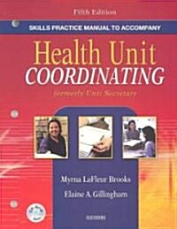 Skills Practice Manual to Accompany Health Unit Coordinating (Paperback, CD-ROM, 5th)