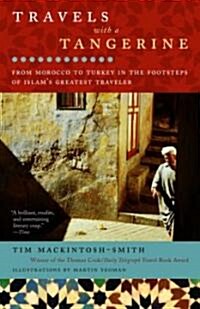 Travels with a Tangerine: From Morocco to Turkey in the Footsteps of Islams Greatest Traveler (Paperback)