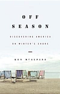 Off-Season: Discovering America on Winters Shore (Paperback)