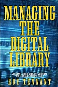 Managing the Digital Library (Hardcover)