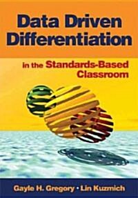 Data Driven Differentiation in the Standards-Based Classroom (Paperback)