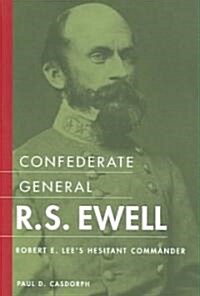 Confederate General R.S. Ewell (Hardcover)