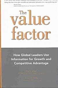 [중고] The Value Factor: How Global Leaders Use Information for Growth and Competitive Advantage (Hardcover)