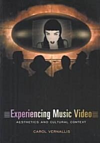 Experiencing Music Video: Aesthetics and Cultural Context (Paperback)