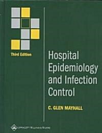 Hospital Epidemiology and Infection Control (Hardcover, 3rd)