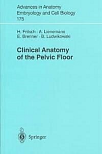 Clinical Anatomy of the Pelvic Floor (Paperback, 2004)
