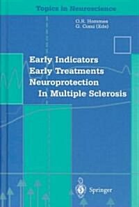 Early Indicators Early Treatments Neuroprotection in Multiple Sclerosis (Hardcover, 2004)