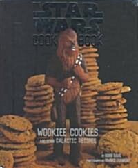 Wookiee Cookies: A Star Wars Cookbook (Hardcover)