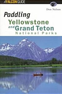 Paddling Yellowstone and Grand Teton National Parks (Paperback)
