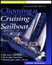 The Complete Guide to Choosing a Cruising Sailboat (Hardcover)