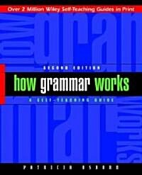 [중고] How Grammar Works: A Self-Teaching Guide (Paperback, 2, Revised)