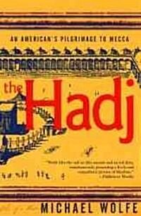 The Hadj: An American Pilgrimage to Mecca (Paperback)