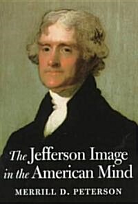 The Jefferson Image in the American Mind (Paperback, Revised)