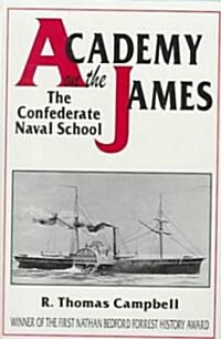Academy on the James: The Confederate Naval School (Hardcover)