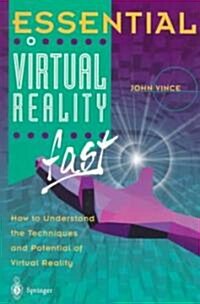 [중고] Essential Virtual Reality Fast: How to Understand the Techniques and Potential of Virtual Reality (Paperback, Edition.)