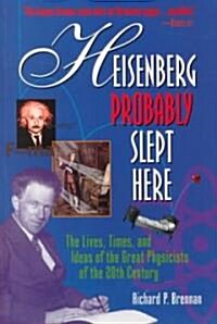 Heisenberg Probably Slept Hear (Paperback)