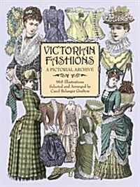 Victorian Fashions: A Pictorial Archive, 965 Illustrations (Paperback)