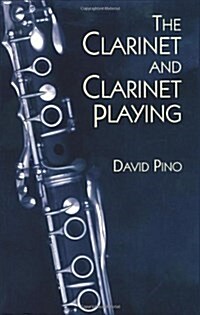 The Clarinet and Clarinet Playing (Paperback)