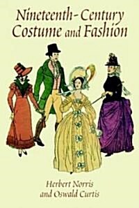 Nineteenth-Century Costume and Fashion (Paperback)