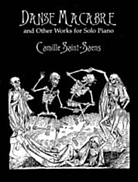 Danse Macabre and Other Works for Solo Piano (Paperback)