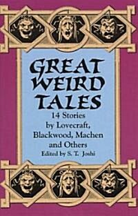 Great Weird Tales: 14 Stories by Lovecraft, Blackwood, Machen and Others (Paperback)