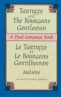 Tartuffe and the Bourgeois Gentleman: A Dual-Language Book (Paperback)