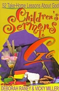 Childrens Sermons to Go: 52 Take Home Lessons about God (Paperback)