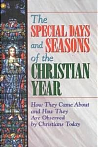 Special Days and Seasons of the Christian Year (Paperback)